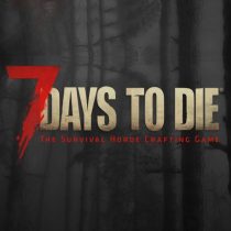7 Days to Die - 7 Дней до смерти